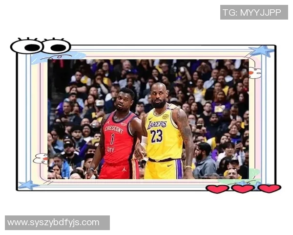 湖人对阵鹈鹕精彩图文直播全程回顾与赛况分析 湖人对阵鹈鹕精彩图文直播全程回顾与赛况分析